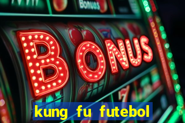 kung fu futebol clube assistir